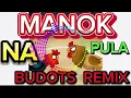 Download Lagu BUDOTS DANCE 💃 REMIX ||VIRAL MANOK NA PULA DISCO REMIX