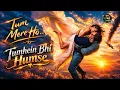 Tumhein Bhi Humse - Tum Mere Ho - Vishal Mishra, Mithoon