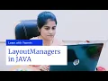 Layout Managers in Java Border Layout Flow Layout