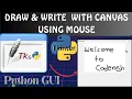Python Tkinter tutorial for beginners Draw Write in Mouse with Canvas