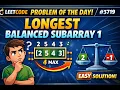 3719 Longest Balanced Subarray 1 Today s Leetcode Problem of the day POTD