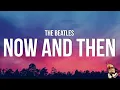 Download Lagu The Beatles - Now and Then (Lyrics)