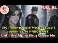 Download Lagu My Parents Sold Me Because I couldn’t Get Pregnant, Until the Alpha King Chose Me | BL Story