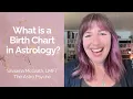 What is a Birth Chart in Astrology