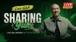 Sharing Yuk ! Live QNA Ust Felix Siauw