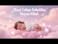 Putar 5 Menit! Sholawat Pengantar Tidur Bayi Ini Ampuh Bikin Anak Tenang dan Mom Bisa Santai