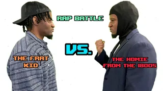 The Frat Kid vs. The Homie from the 1800s (Rap Battle)