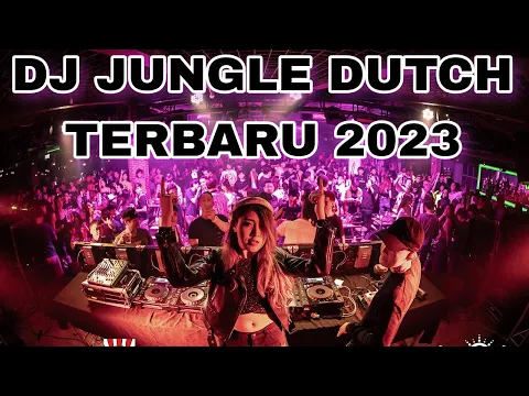 Download MP3 DJ JUNGLE DUTCH TERBARU 2023 FULL BASS TINGGI KALI !! JUNGLE DUTCH 2023 FULL BASS TINGGI