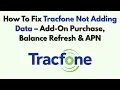 How To Fix Tracfone Not Adding Data - Add-On Purchase Balance Refresh APN