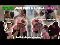 Lagu SITIMIN JADI PARENTS JAGA ERIKA❗️ AIMAN NOAH DAN KAK FAIRY COACH TERBAIK ❗️❗️🔥