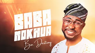babanokhua bro destiny