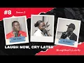 Download Lagu Laugh Now, Cry Later - Episode 8
