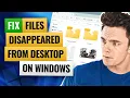 Fix Files Disappeared from Desktop on Windows