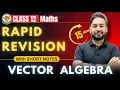 Vector Algebra in 15 Mins Rapid Revision Class 12 Maths Board Exams 2025