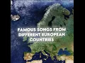 Lagu Famous songs from each European Country