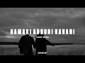 Download Lagu Hamari Adhuri Kahani (Slowed + Reverb) | Innerloop #lofi #100k