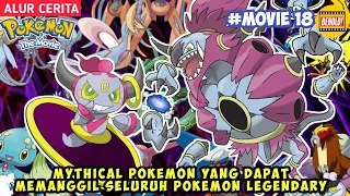ketika hoopa memanggil seluruh pokemon legendary untuk bertarung alur cerita pokemon the movie