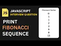 JavaScript Interview Question Print Fibonacci Sequence in Javascript in Hindi