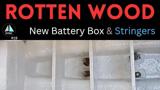 New Battery Box – Rotten Wood – Fiberglassing Stringers – Ep19