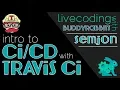 Intro to with Travis CI Livecoding with Buddy Rabbits Semjon