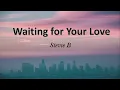 Waiting For Your Love-Lyrics Stevie B
