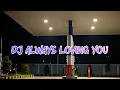 Download Lagu DJ Stadium Always Loving You(Lil Dapoy Remix)
