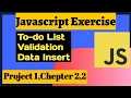 Project 1 Chapter 3 How To Validation And Read Data In Javascript Javascript To-do List In Hindi