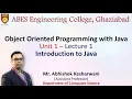 Lecture 1 Unit 1 Introduction History and Features of Java OOPs with Java