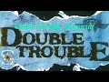 Download Lagu Double Trouble -Gemuruh