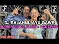 Lagu DJ SALAHMU AYU GAWE BAPER ATIKU SLOW - SADEWOK VIRAL TIKTOK YANG KALIAN CARI