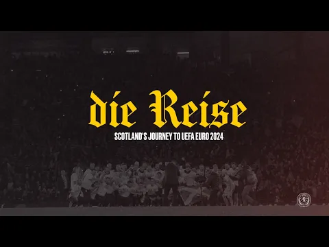 Die Reise Trailer | Scotland's Journey to UEFA EURO 2024 |  Scotland National Team