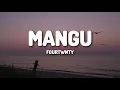 Download Lagu Mangu - Fourtwnty (Lyrics)