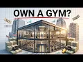The Economics of Owning a Gym