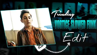 Download Trending VORTICE SLOWED FUNK Tutorial Edit In Capcut | Edit With Anil  MP3