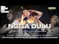 Lagu DJ NGGA DULU VIRAL TIKTOK CASPER \u0026 XSAN OFFICIAL FEAT IRPAN DISCJOKEY 