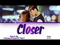 Lagu Song Ha Yea (송하예) - 'Closer' Business Proposal OST Part 7 (사내맞선 OST) Lyrics/가사 [Han|Rom|Eng]