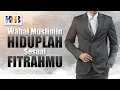 Lagu Wahai Muslimin Hiduplah Sesuai Fitrahmu - Khalid Basalamah