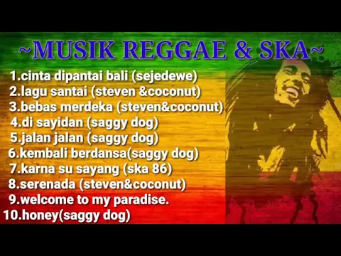 Download MP3 10 LAGU REGGAE \u0026 SKA POPULER KUMPULAN MUSIK LAGU REGGAE LAMA TERBAIK CINTA DIPANTAI BALI DLL