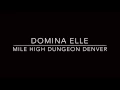 Domina Elle - Denver Colorado Dominatrix