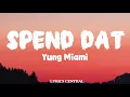 Yung Miami - Spend Dat