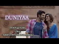 Download Lagu Duniyaa Song | Full lyric Video | Akhil Dhvani Bhanushali 😊