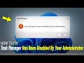 Task Manager Has Been Disabled By Your Administrator Windows - How To