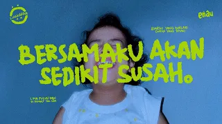 e au bersamaku akan sedikit susah official lyric video 
