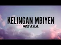 Download Lagu KELINGAN MBIYEN - NDX A.K.A. LYRICS ( SLOWED \u0026 REVERB )