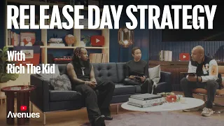 YOUTUBE AVENUES | How To Prepare For Release Day w/ Rich The Kid & The Paradox