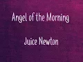 Lagu Juice Newton - Angel Of The Morning lyrics
