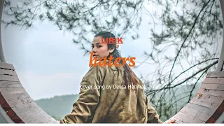 lirik haters cover song delisa herlina 