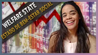 O QUE FOI O WELFARE STATE/ESTADO DE BEM-ESTAR SOCIAL ?