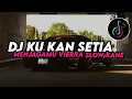 Download Lagu DJ KU KAN SETIA MENJAGAMU VIERRA SLOW KANE