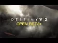 Video di Destiny 2 – Official Open Beta Launch Trailer